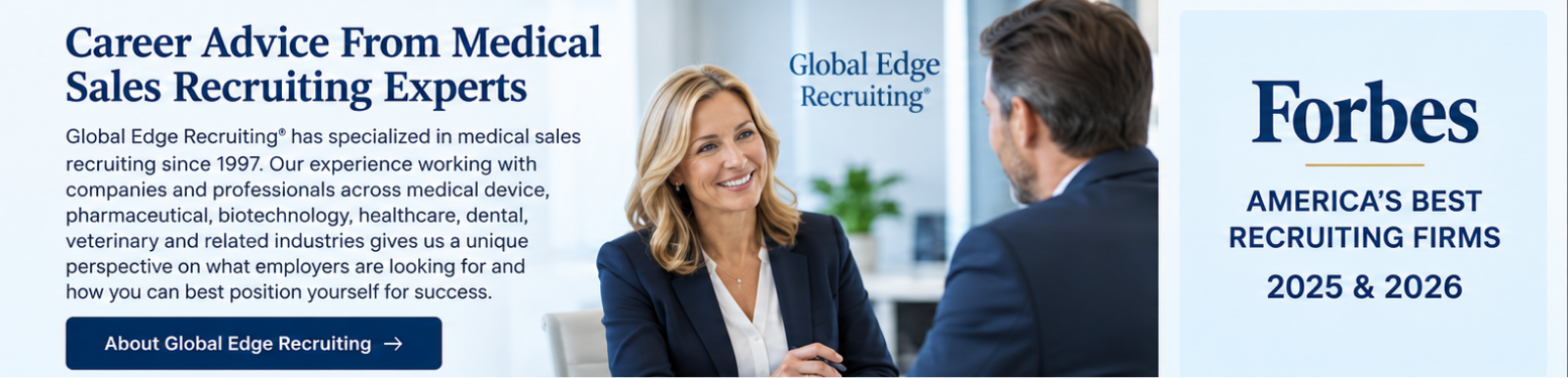 Career Advice from Medical Sales Recruiting Experts. Global Edge Recruiting has specialized in medical sales since 1997.